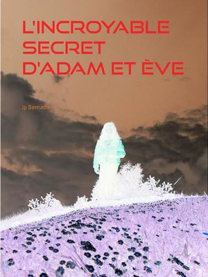 cover image of L'incroyable secret d'Adam et Ève